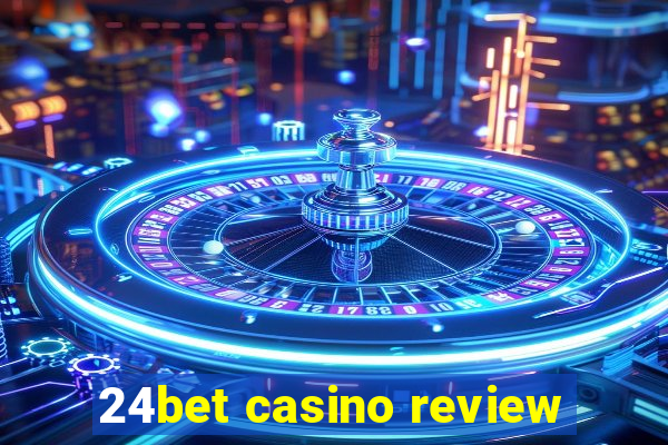 24bet casino review